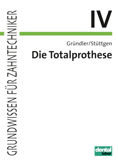 Grundwissen für Zahntechniker / Totalprothese