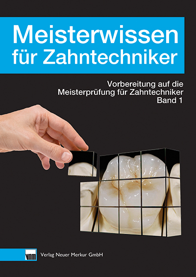 Meisterwissen für Zahntechniker, Band 1