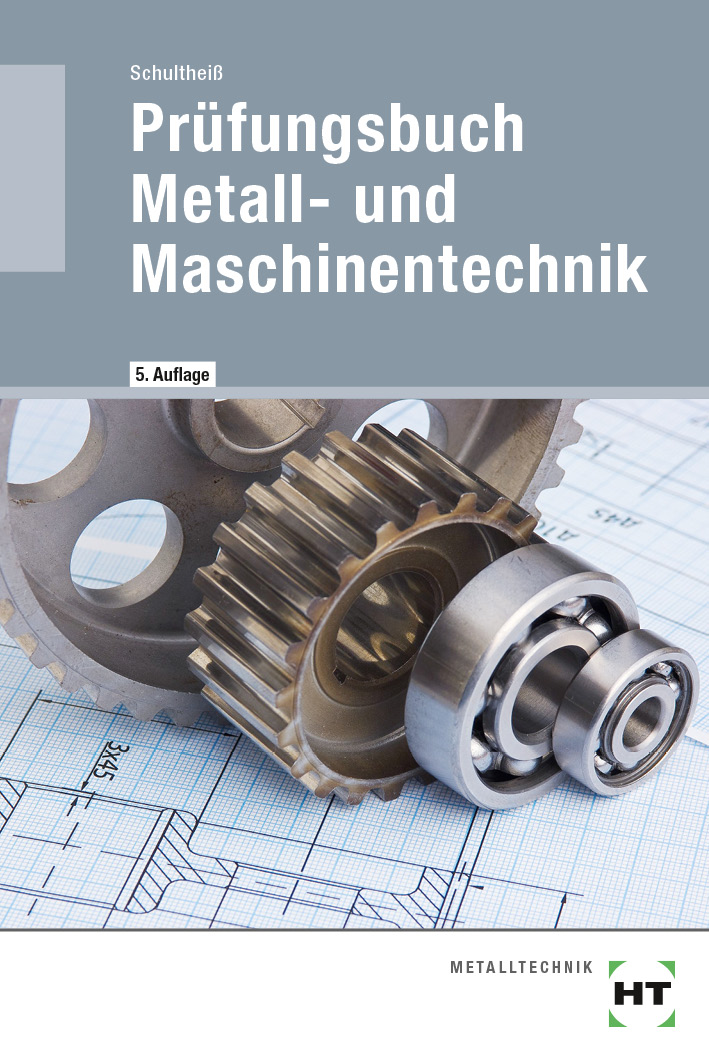 Prüfungsbuch Metall- und Maschinentechnik