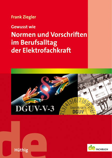 Gewusst wie: Normen und Vorschriften im Berufsalltag der Elektrofachkraft