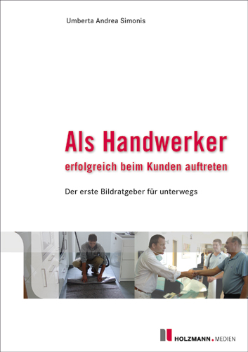 Als Handwerker erfolgreich beim Kunden auftreten